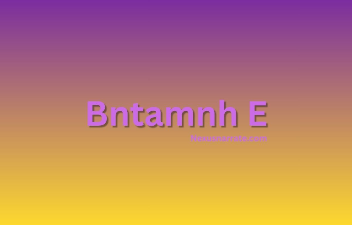 Bntamnh E