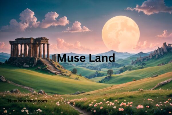 Muse Land