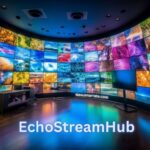 How EchoStreamHub is Revolutionizing The Amazing Content Delivery for Creators